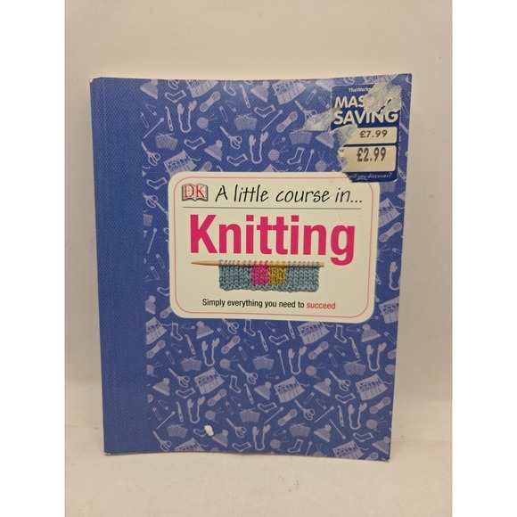 Other - A Little Course In Knitting, Simply Everything You Need , Used; Very Good